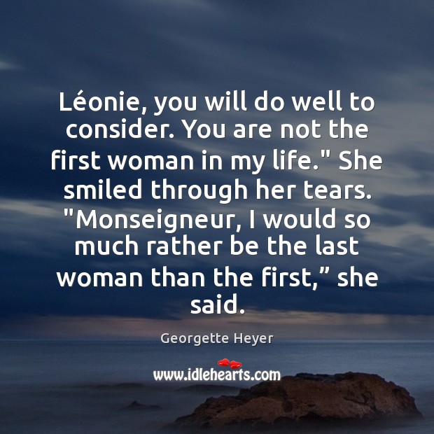Léonie, you will do well to consider. You are not the Image