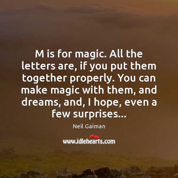 M is for magic. All the letters are, if you put them Image