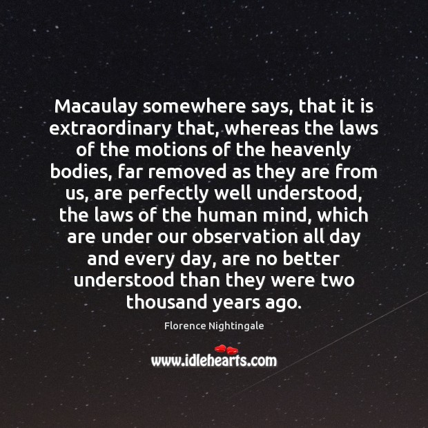 Macaulay somewhere says, that it is extraordinary that, whereas the laws of Image
