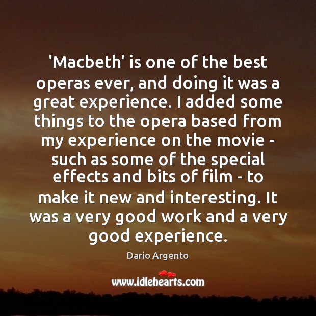 ‘Macbeth’ is one of the best operas ever, and doing it was Dario Argento Picture Quote