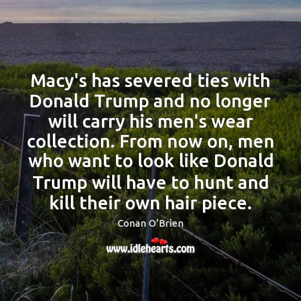 Macy’s has severed ties with Donald Trump and no longer will carry Image