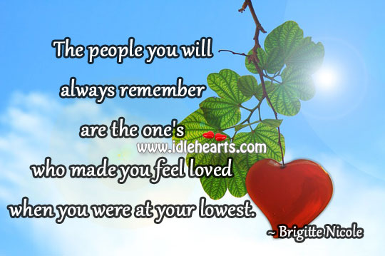 Made you feel loved Brigitte Nicole Picture Quote