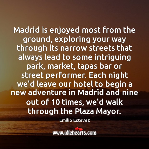 Madrid is enjoyed most from the ground, exploring your way through its 