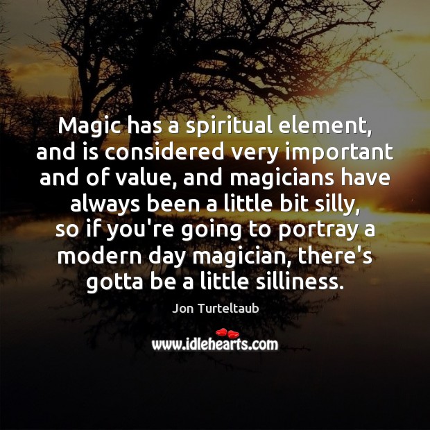 Magic has a spiritual element, and is considered very important and of Image