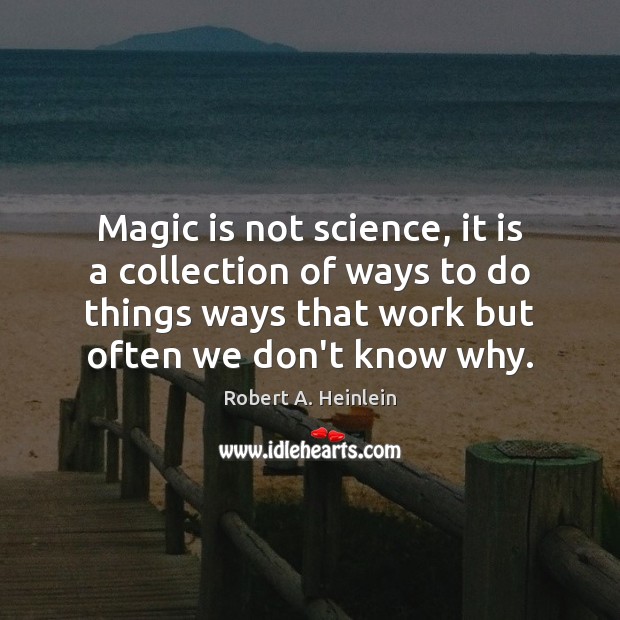 Magic is not science, it is a collection of ways to do Image