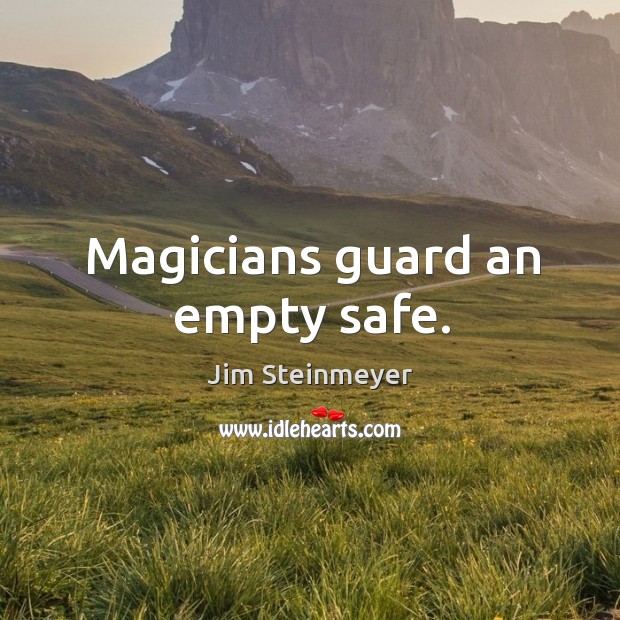 Magicians guard an empty safe. Image