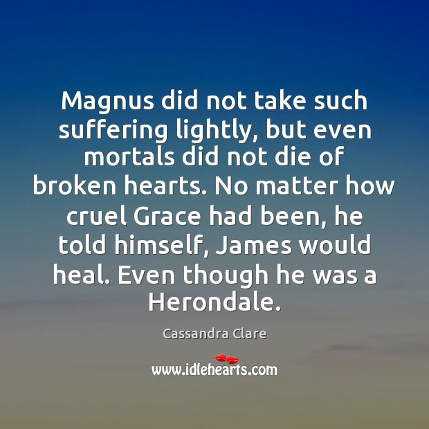 Magnus did not take such suffering lightly, but even mortals did not Image