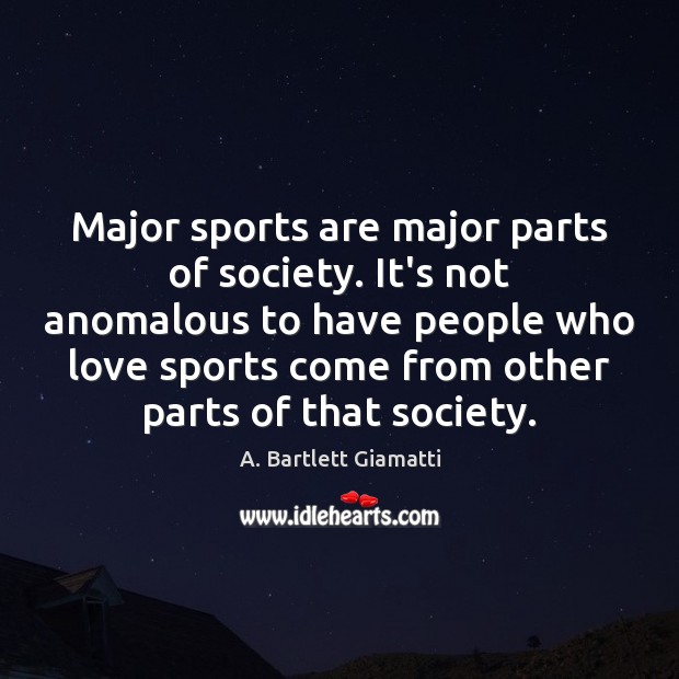 Major sports are major parts of society. It’s not anomalous to have Image