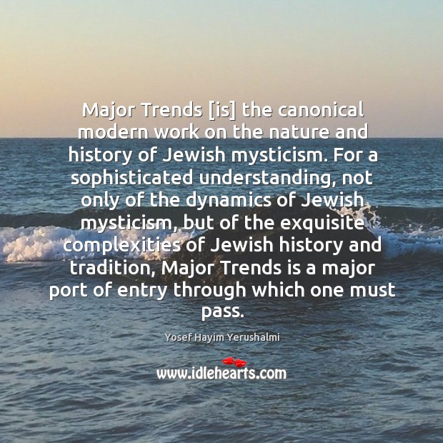 Major Trends [is] the canonical modern work on the nature and history Image