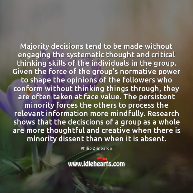 Majority decisions tend to be made without engaging the systematic thought and Image