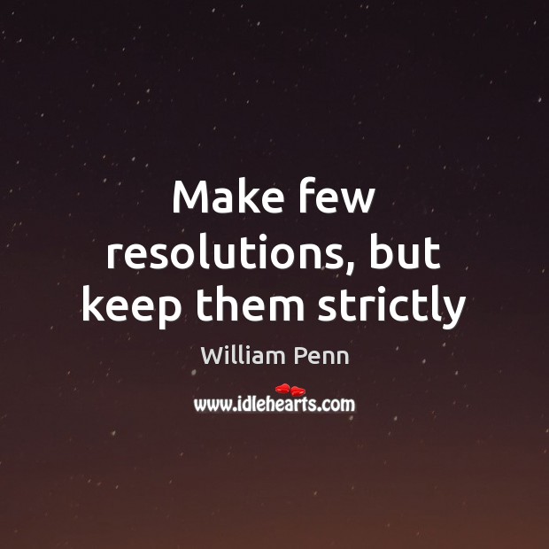 Make few resolutions, but keep them strictly Image