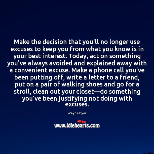 Make the decision that you’ll no longer use excuses to keep you Image