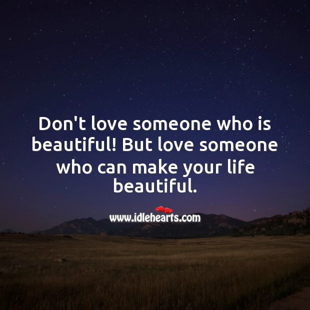 Make your life beautiful Love Someone Quotes Image