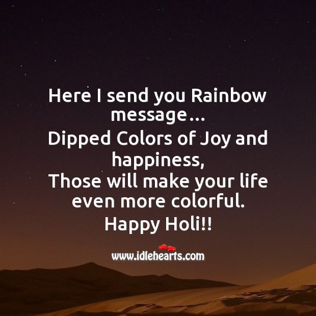 Make your life even more colorful today. Happy holi. Joy and Happiness Quotes Image