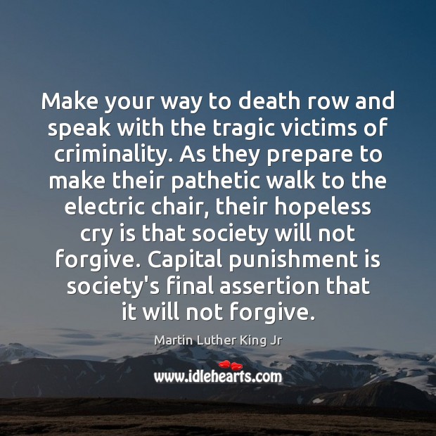 Make your way to death row and speak with the tragic victims Punishment Quotes Image