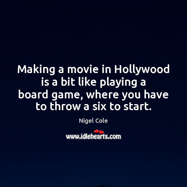 Making a movie in Hollywood is a bit like playing a board Image