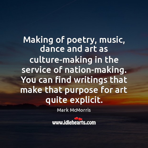 Making of poetry, music, dance and art as culture-making in the service 