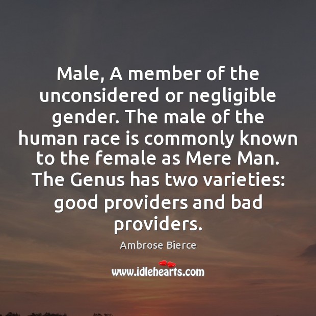 Male, A member of the unconsidered or negligible gender. The male of Image