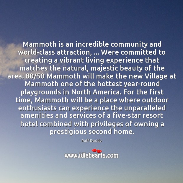 Mammoth is an incredible community and world-class attraction, … Were committed to creating 