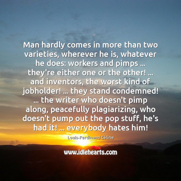 Man hardly comes in more than two varieties, wherever he is, whatever Image