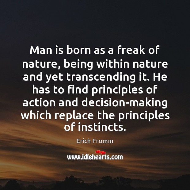 Man is born as a freak of nature, being within nature and Image