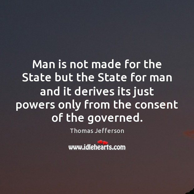 Man is not made for the State but the State for man Image