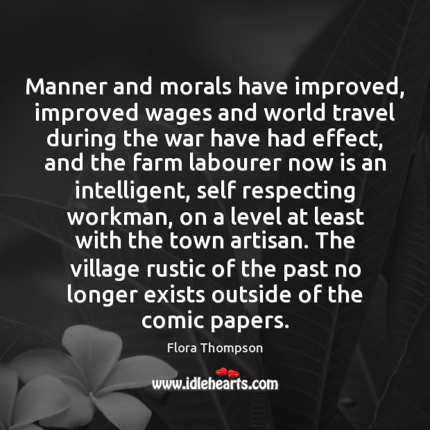 Manner and morals have improved, improved wages and world travel during the Image