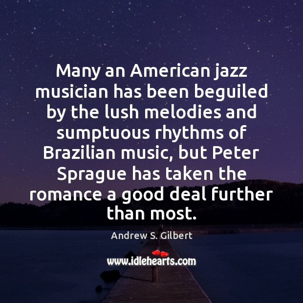Many an American jazz musician has been beguiled by the lush melodies Image