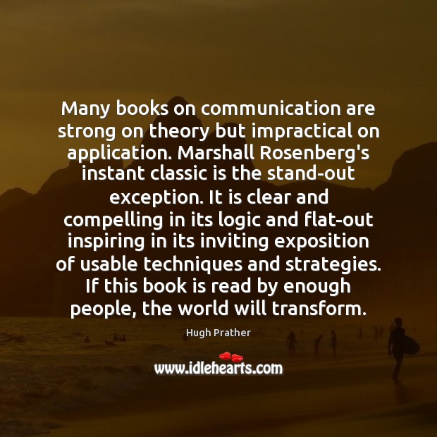 Many books on communication are strong on theory but impractical on application. Books Quotes Image