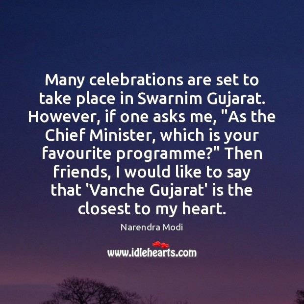 Many celebrations are set to take place in Swarnim Gujarat. However, if Narendra Modi Picture Quote