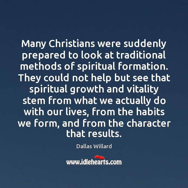 Many Christians were suddenly prepared to look at traditional methods of spiritual 