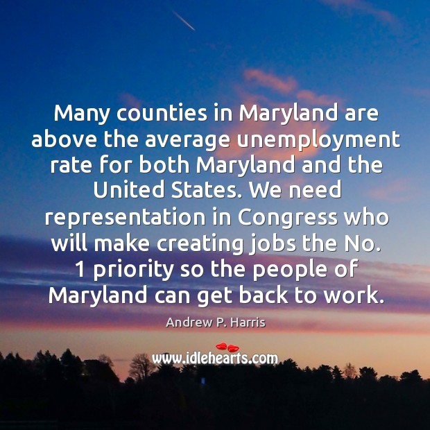 Many counties in maryland are above the average unemployment rate for both maryland and the united states. 