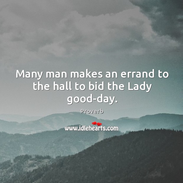 Many man makes an errand to the hall to bid the lady good-day. Image