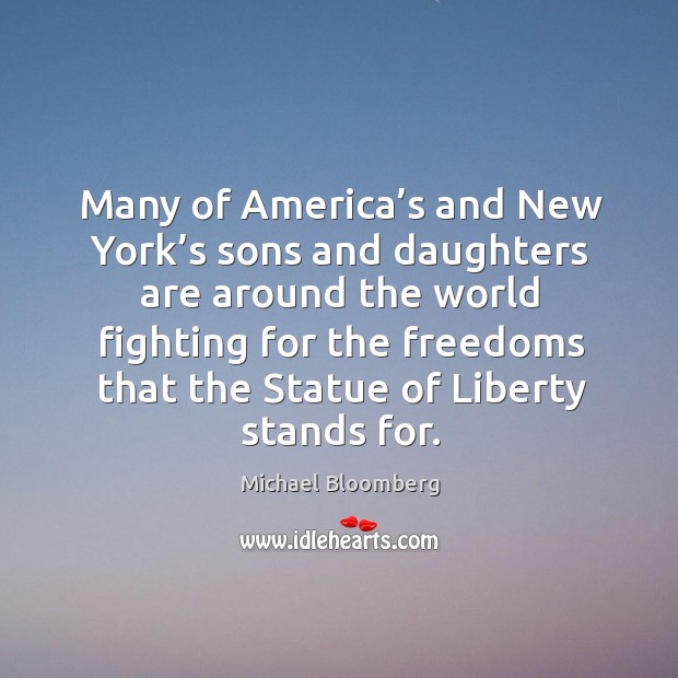Many of america’s and new york’s sons and daughters Michael Bloomberg Picture Quote