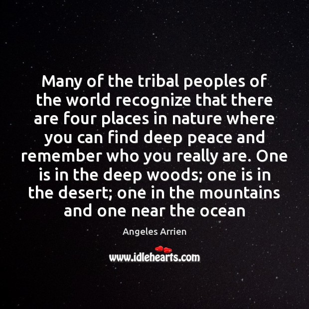 Many of the tribal peoples of the world recognize that there are Angeles Arrien Picture Quote