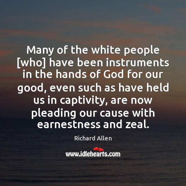 Many of the white people [who] have been instruments in the hands Image