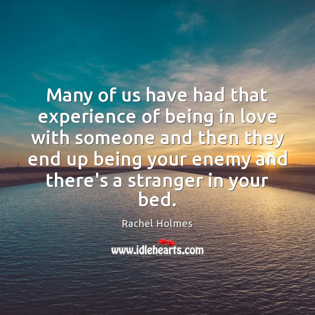 Many of us have had that experience of being in love with Enemy Quotes Image