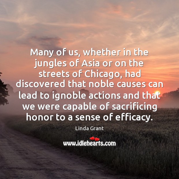 Many of us, whether in the jungles of Asia or on the 