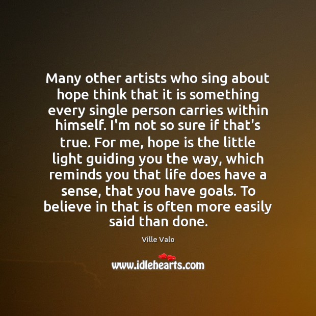 Many other artists who sing about hope think that it is something Image