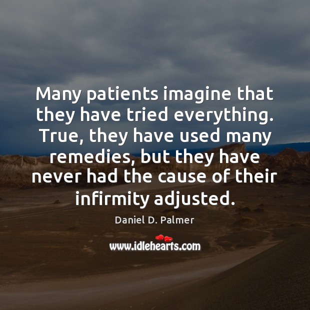 Many patients imagine that they have tried everything. True, they have used Image