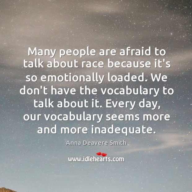 Many people are afraid to talk about race because it’s so emotionally Image