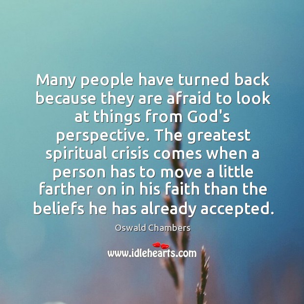 Many people have turned back because they are afraid to look at Oswald Chambers Picture Quote