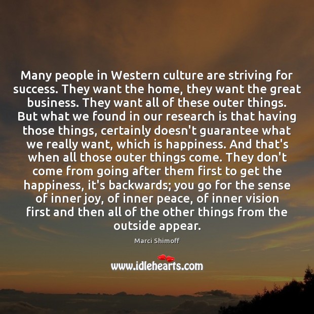 Many people in Western culture are striving for success. They want the Image
