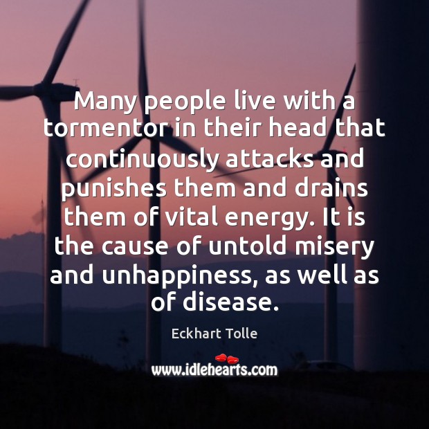 Many people live with a tormentor in their head that continuously attacks Eckhart Tolle Picture Quote