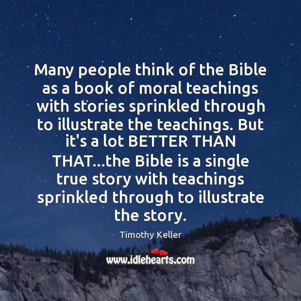 Many people think of the Bible as a book of moral teachings Image
