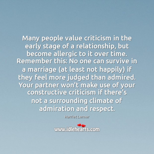 Many people value criticism in the early stage of a relationship, but Harriet Lerner Picture Quote