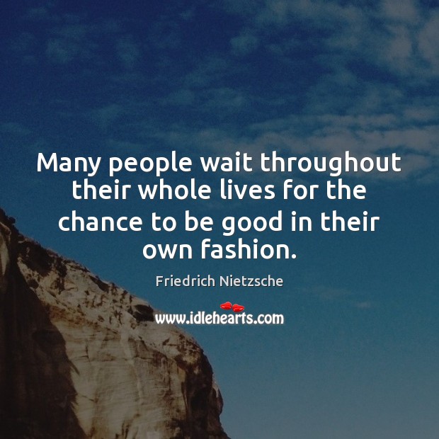 Many people wait throughout their whole lives for the chance to be Image