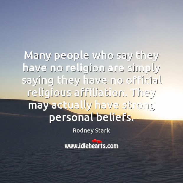Many people who say they have no religion are simply saying they Image