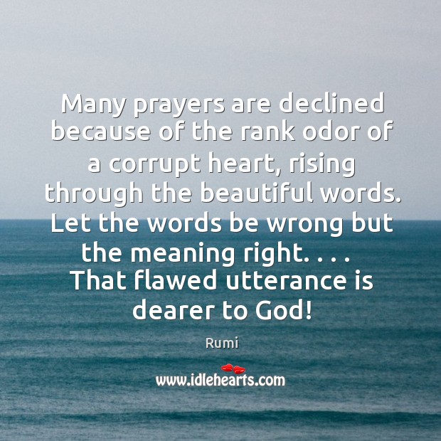 Many prayers are declined because of the rank odor of a corrupt Image