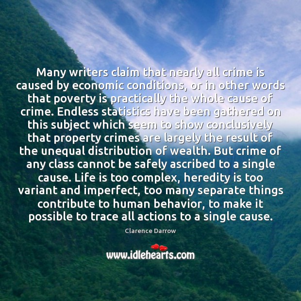 Many writers claim that nearly all crime is caused by economic conditions, Poverty Quotes Image